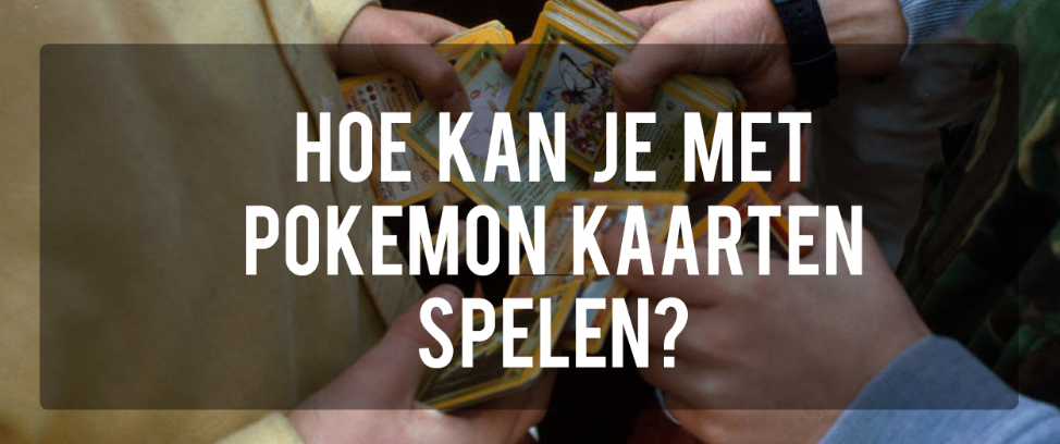 Pokemon kaarten spelen