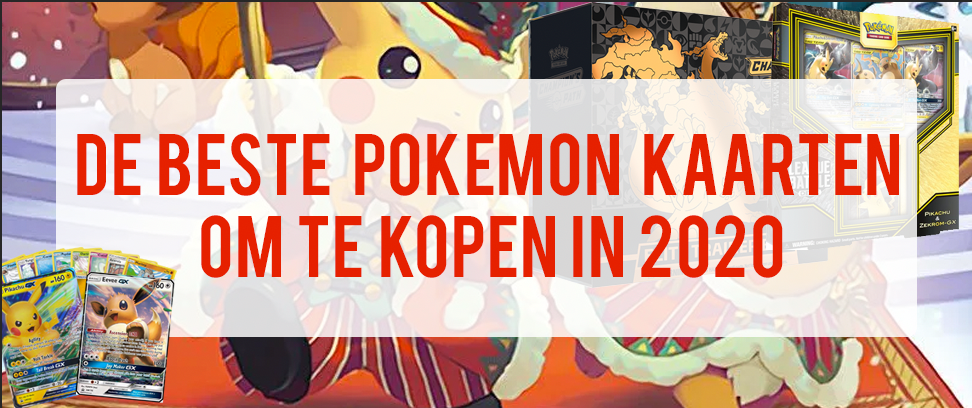 De beste Pokémon kaarten om te kopen in 2020