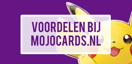 Voordelen bij Mojocards.nl - Pokemon en Yu-Gi-Oh! kaarten webshop